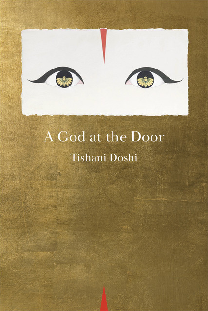 A God at the Door, Tishani Doshi
