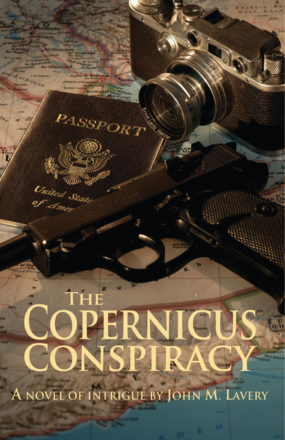 The Copernicus Conspiracy, John M.Lavery