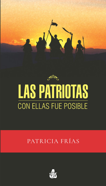 Las Patriotas, Patricia Frías