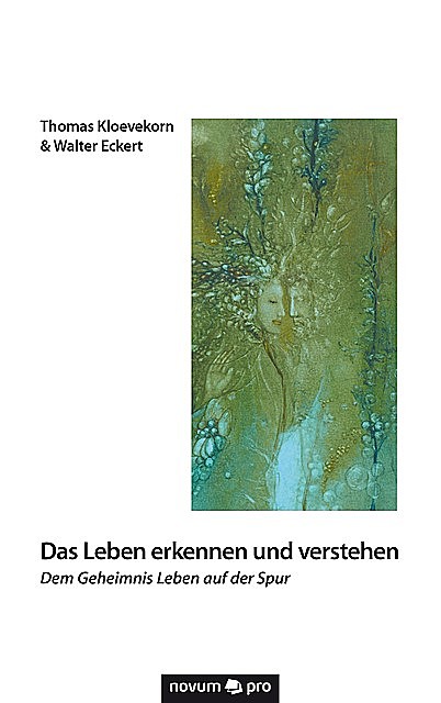 Das Leben erkennen und verstehen, amp, Thomas Kloevekorn, Walter Eckert