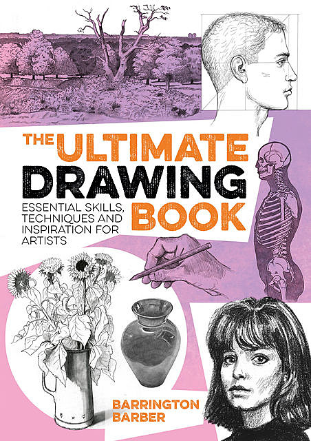 The Ultimate Drawing Book, Barrington Barber