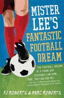Mister Lee’s Fantastic Football Dream, Marc Roberts, PJ Roberts