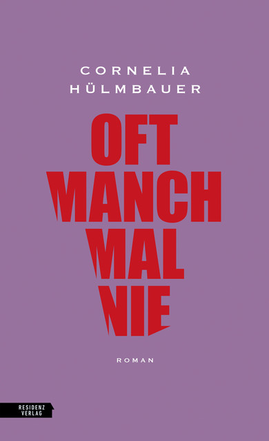 oft manchmal nie, Cornelia Hülmbauer