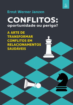 Conflitos: oportunidade ou perigo, Ernst Werner Janzen