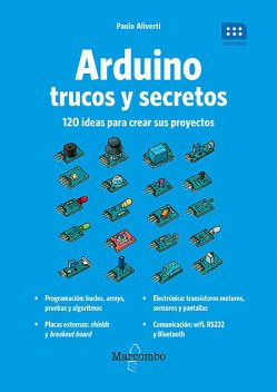 Arduino. Trucos y secretos, Paolo Aliverti