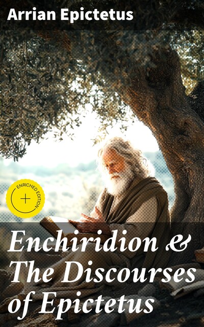Enchiridion & The Discourses of Epictetus, Arrian Epictetus
