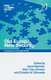 Old Europe, New Security, Christina M.Schweiss, Janet Adamski, Mary Troy Johnson