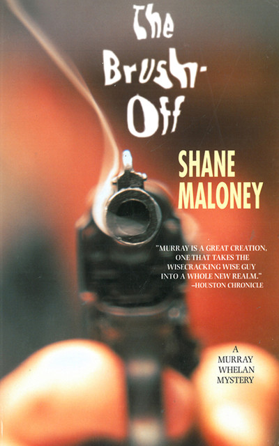 The Brush-Off: A Murray Whelan Mystery, Shane Maloney