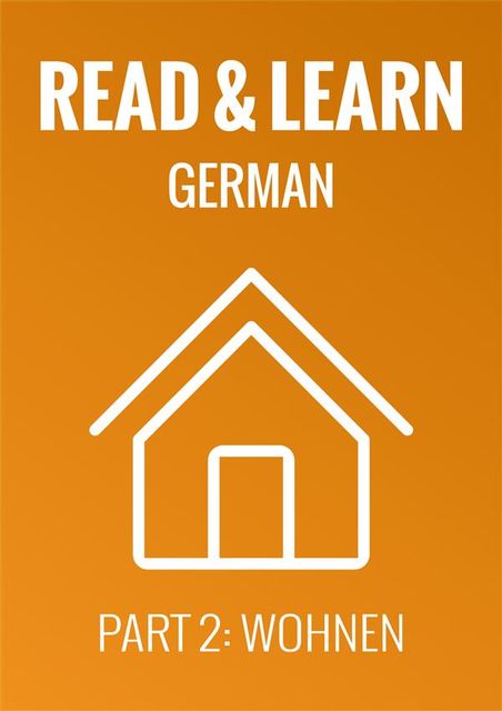 Read & Learn German – Deutsch lernen – Part 2: Wohnen, Anja Brzezinski