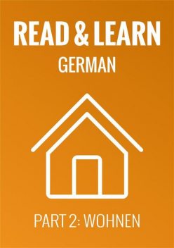 Read & Learn German – Deutsch lernen – Part 2: Wohnen, Anja Brzezinski