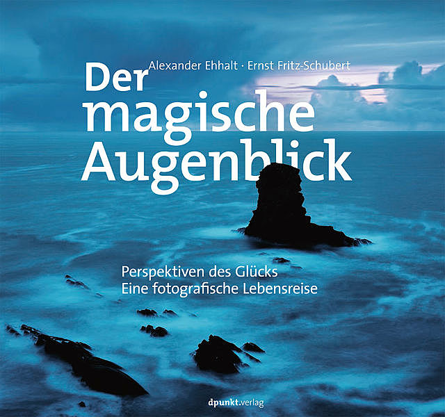 Der magische Augenblick, Alexander Ehhalt, Ernst Fritz-Schubert