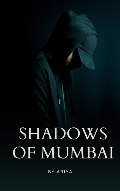 Shadows Of Mumbai, Ariya