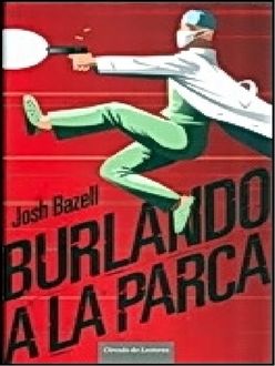 Burlando A La Parca, Josh Bazell