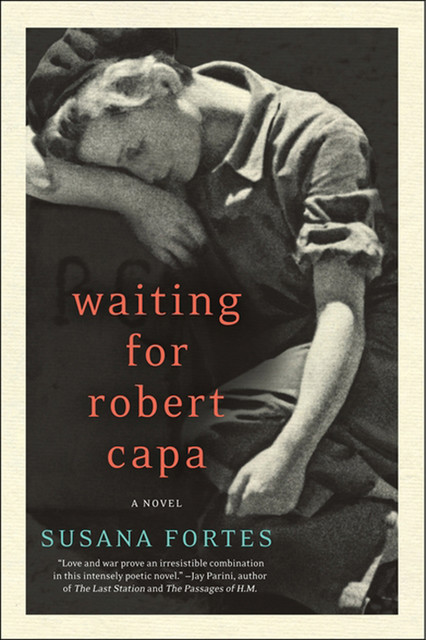 Waiting for Robert Capa, Susana Fortes