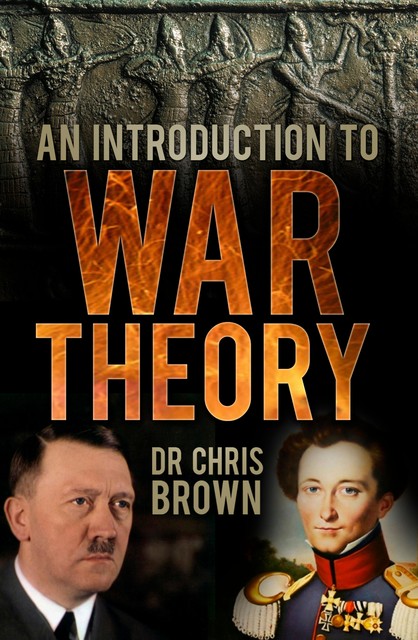 An Introduction to War Theory, Chris Brown