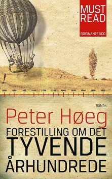 Forestilling om det tyvende århundrede, Peter Høeg