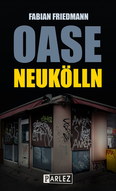 Oase Neukölln, Fabian Friedmann