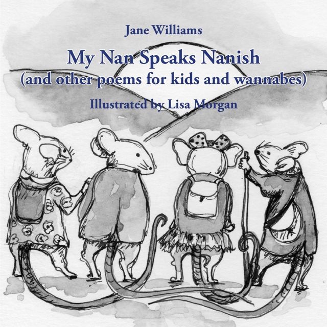 My Nan Speaks Nanish, Jane Williams, Lisa Morgan