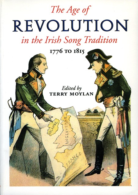 The Age of Revolution in the Irish Song Tradition, Terry Moylan, 9781843513858