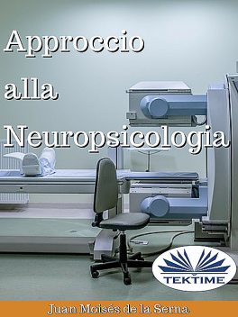 Approccio Alla Neuropsicologia, Juan Moisés De La Serna