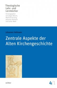 Zentrale Aspekte der Alten Kirchengeschichte, Johannes Hofmann