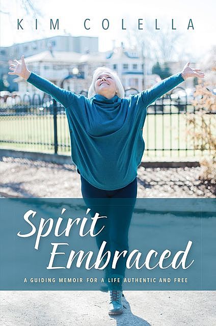 Spirit Embraced, Kim Colella