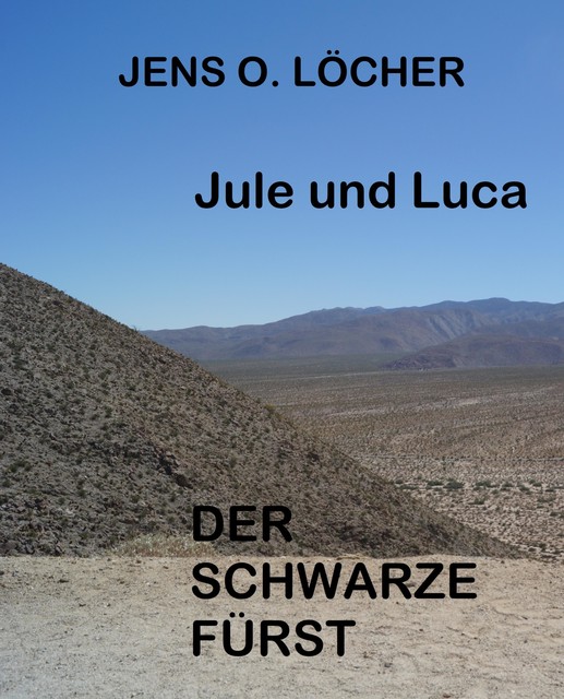 Jule und Luca – Der Schwarze Fürst, Jens O. Löcher