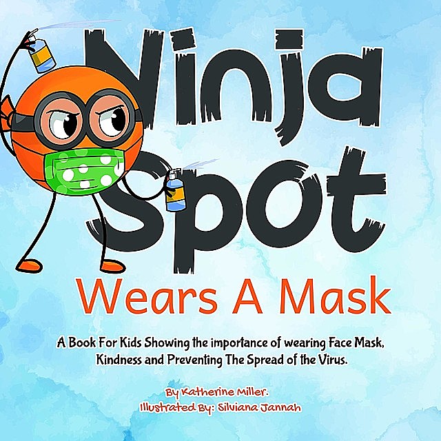 Ninja Spot Wears A Mask, Katherine Miller