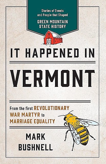 It Happened in Vermont, Mark Bushnell