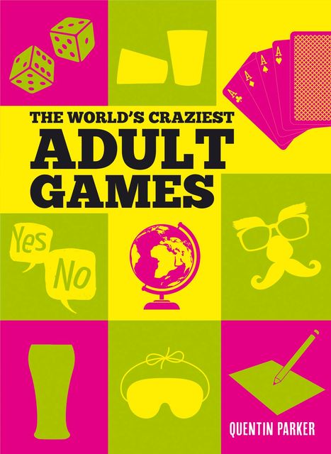 The World's Craziest Adult Games, Quentin Parker