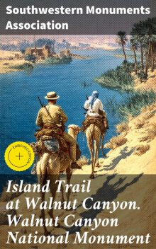 Island Trail at Walnut Canyon. Walnut Canyon National Monument, Southwestern Monuments Association