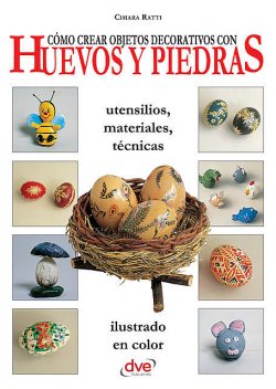 Cómo crear objetos decorativos con huevos y piedras, Chiara Ratti