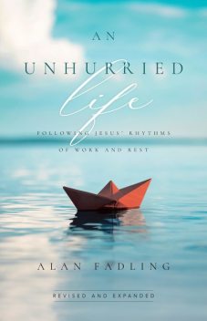 An Unhurried Life, Alan Fadling