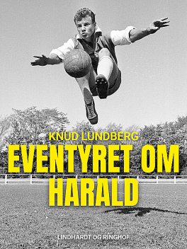 Eventyret om Harald, Knud Lundberg