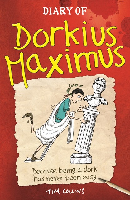 Diary Of Dorkius Maximus, Tim Collins