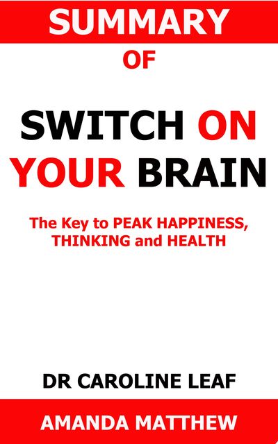 Summary of Switch On Your Brain, Amanda Matthew