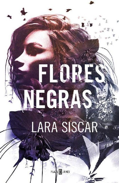 Flores negras, Lara Siscar
