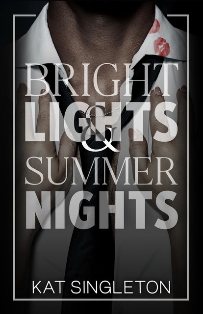 Bright Lights and Summer Nights: A Fake Dating Billionaire Sports Romance, Kat Singleton