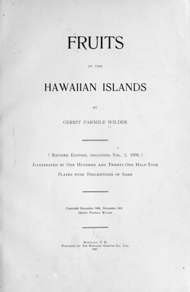 Fruits of the Hawaiian Islands, Gerrit Parmile Wilder