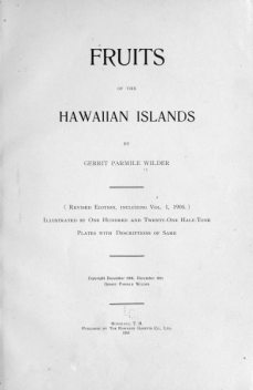 Fruits of the Hawaiian Islands, Gerrit Parmile Wilder