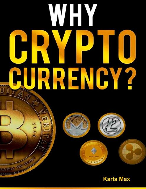 Why Cryptocurrency, Karla Max