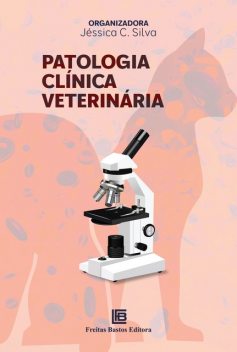 Patologia Clínica Veterinária, Jéssica C. Silva