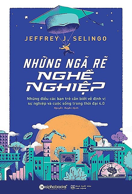 Những Ngã Rẽ Nghề Nghiệp, Jeffrey J. Selingo