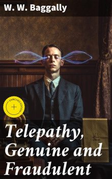 Telepathy, Genuine and Fraudulent, W.W.Baggally