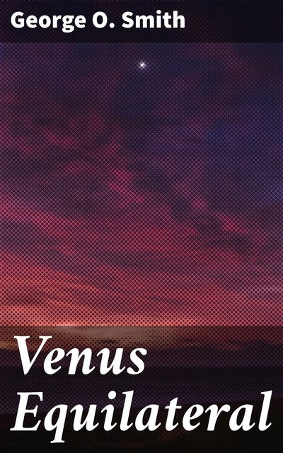 Venus Equilateral, George Smith