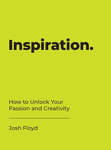 Inspiration, Josh Floyd