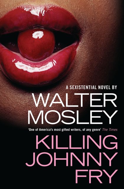 Killing Johnny Fry, Walter Mosley