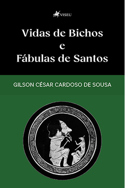 Vidas de Bichos e Fábulas de Santos, Gilson César Cardoso de Sousa