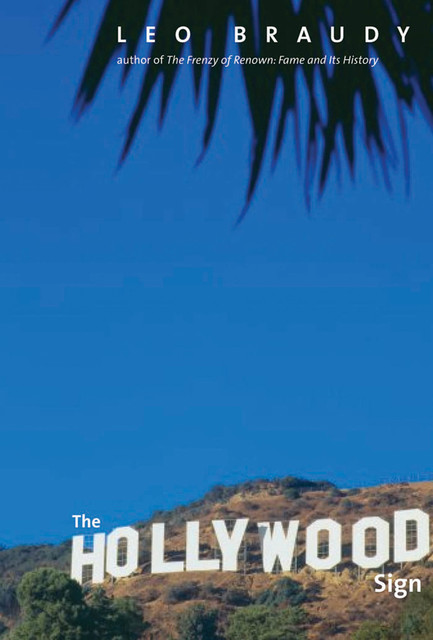 The Hollywood Sign, Leo Braudy
