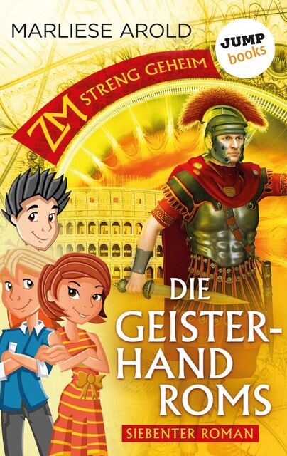 ZM – streng geheim: Siebter Roman – Die Geisterhand Roms, Marliese Arold